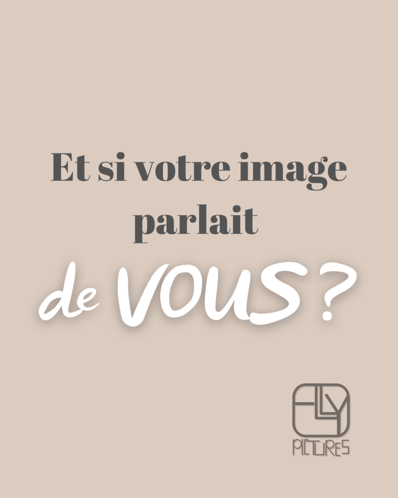 Et si votre image parlait de vous ?